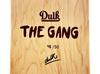 DULK 'The Gang' (2024) Skateboard Deck + Print Set