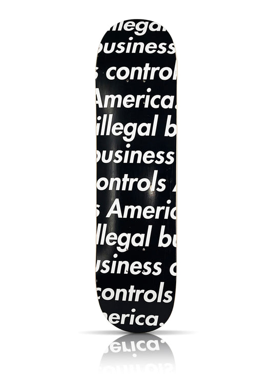 SUPREME 'Illegal Business Controls America' (2017) Skateboard Deck (black)