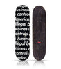 SUPREME 'Illegal Business Controls America' (2017) Skateboard Deck (black)
